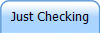 Just Checking