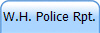 W.H. Police Rpt.